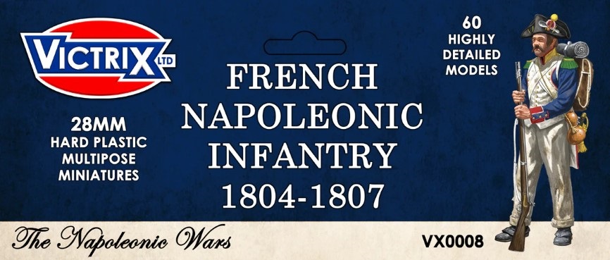 Victrix French Napoleonic Infantry 1804-1807